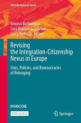 Revising the Integration-Citizenship Nexus in Europe: Sites, Policies, and Bureaucracies of Belonging (PDF/EPUB Version)
