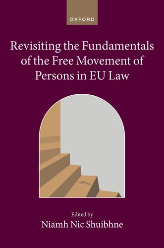 Revisiting the Fundamentals of the Free Movement of Persons in EU Law (Collected Courses of the Academy of European Law) (PDF/EPUB Version)
