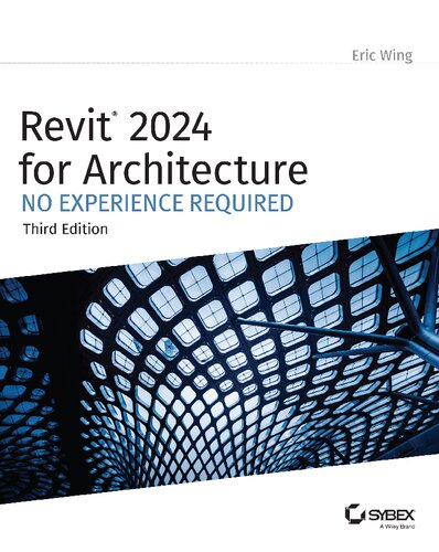 Revit 2024 for Architecture: No Experience Required (PDF/EPUB Version)
