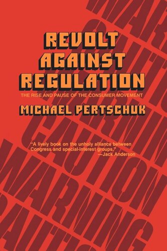 Revolt Against Regulation: The Rise and Pause of the Consumer Movement (PDF/EPUB Version)
