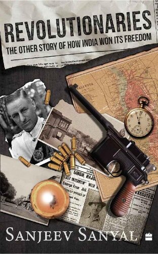 Revolutionaries: The Other Story of How India Won Its Freedom (PDF/EPUB Version)
