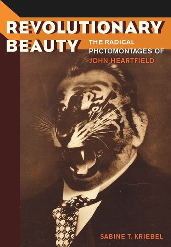 Revolutionary Beauty: The Radical Photomontages of John Heartfield (PDF/EPUB Version)
