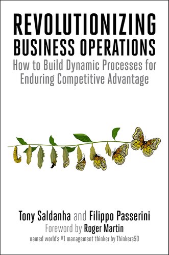 Revolutionizing Business Operations: How to Build Dynamic Processes for Enduring Competitive Advantage (PDF/EPUB Version)
