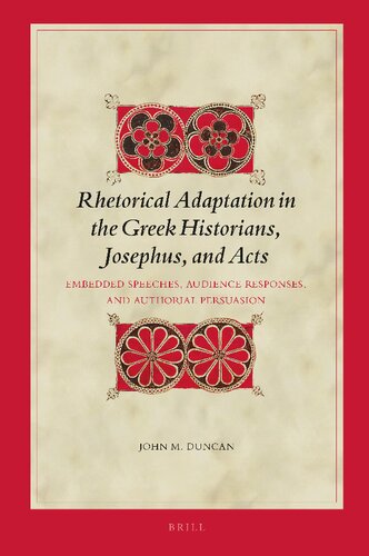 Rhetorical Adaptation in the Greek Historians, Josephus, and Acts Set: Embedded Speeches, Audience Responses, and Authorial Persuasion (1-2) (Biblical Interpretation, 203) (PDF/EPUB Version)
