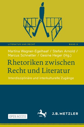 Rhetoriken zwischen Recht und Literatur: Interdisziplinäre und interkulturelle Zugänge (Literatur und Recht, 9) (German Edition) (PDF/EPUB Version)
