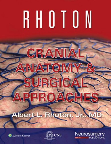 Rhoton Cranial Anatomy and Surgical Approaches (Aug 22, 2023)_(1975226879)_(LWW) (PDF/EPUB Version)
