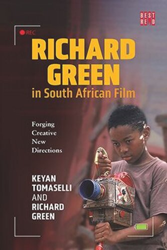 Richard Green in South African Film: Forging Creative New Direcitons (PDF/EPUB Version)
