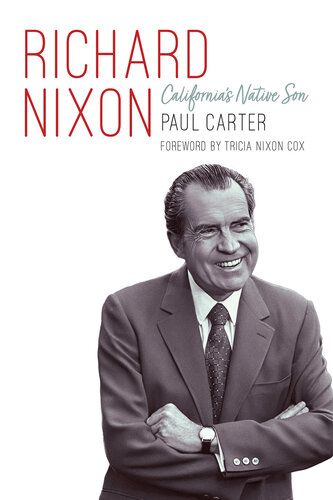 Richard Nixon: California's Native Son (PDF/EPUB Version)
