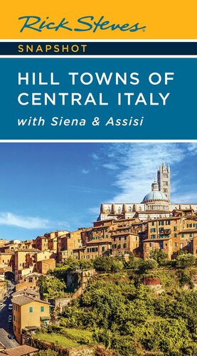 Rick Steves Snapshot Hill Towns of Central Italy: with Siena & Assisi (PDF/EPUB Version)
