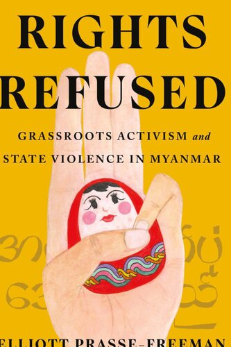 Rights Refused: Grassroots activism and state violence in Myanmar (PDF/EPUB Version)

