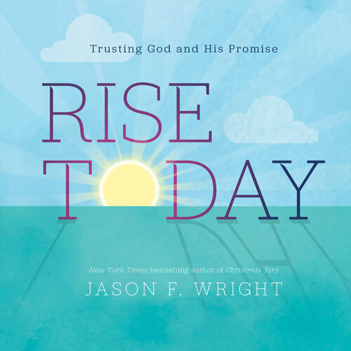 Rise Today: Trusting God and His Promise (PDF/EPUB Version)
