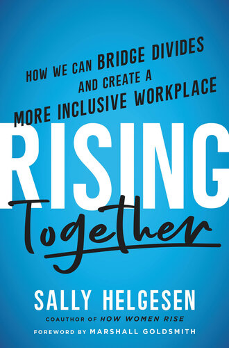 Rising Together: How We Can Bridge Divides and Create a More Inclusive Workplace (PDF/EPUB Version)

