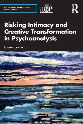 Risking Intimacy and Creative Transformation in Psychoanalysis (PDF/EPUB Version)
