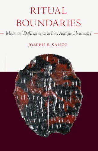 Ritual Boundaries: Magic and Differentiation in Late Antique Christianity (PDF/EPUB Version)