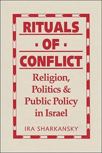 Rituals of Conflict: Religion, Politics, and Public Policy in Israel (PDF/EPUB Version)
