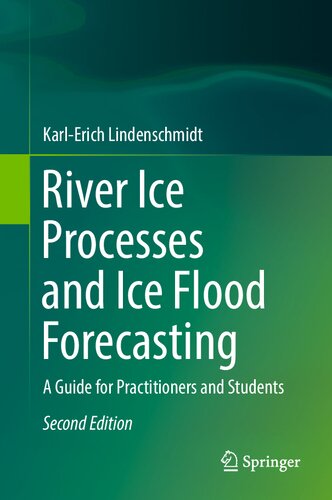 River Ice Processes and Ice Flood Forecasting: A Guide for Practitioners and Students (PDF/EPUB Version)