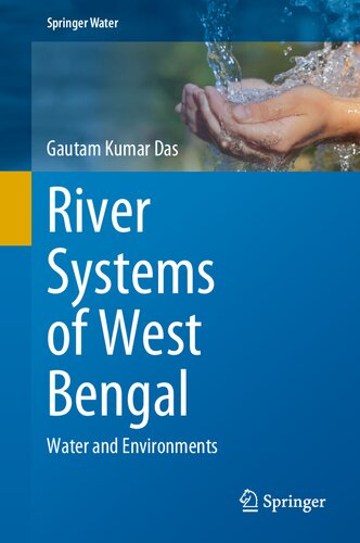 River Systems of West Bengal: Water and Environments (Springer Water) (PDF/EPUB Version)
