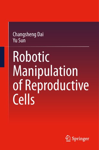 Robotic Manipulation of Reproductive Cells (PDF/EPUB Version)
