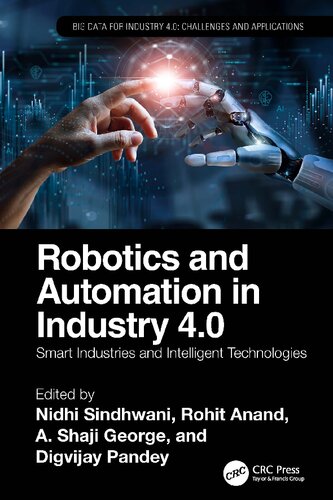 Robotics and Automation in Industry 4.0: Smart Industries and Intelligent Technologies (Big Data for Industry 4.0) (PDF/EPUB Version)