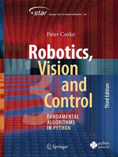 Robotics, Vision and Control: Fundamental Algorithms in Python (Springer Tracts in Advanced Robotics, 146) (PDF/EPUB Version)

