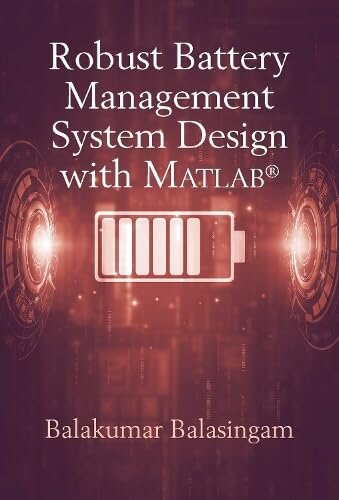 Robust Battery Management System Design With MATLAB (PDF/EPUB Version)

