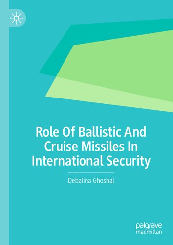 Role Of Ballistic And Cruise Missiles In International Security (PDF/EPUB Version)