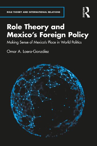 Role Theory and Mexico's Foreign Policy (Role Theory and International Relations) (PDF/EPUB Version)
