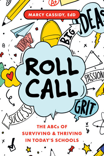 Roll Call: The ABCs of Surviving & Thriving in Today's Schools (PDF/EPUB Version)