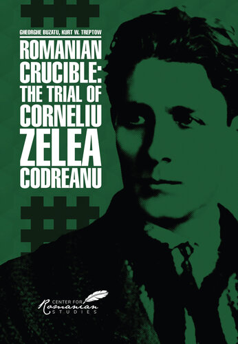 Romanian Crucible: The Trial of Corneliu Zelea Codreanu (PDF/EPUB Version)
