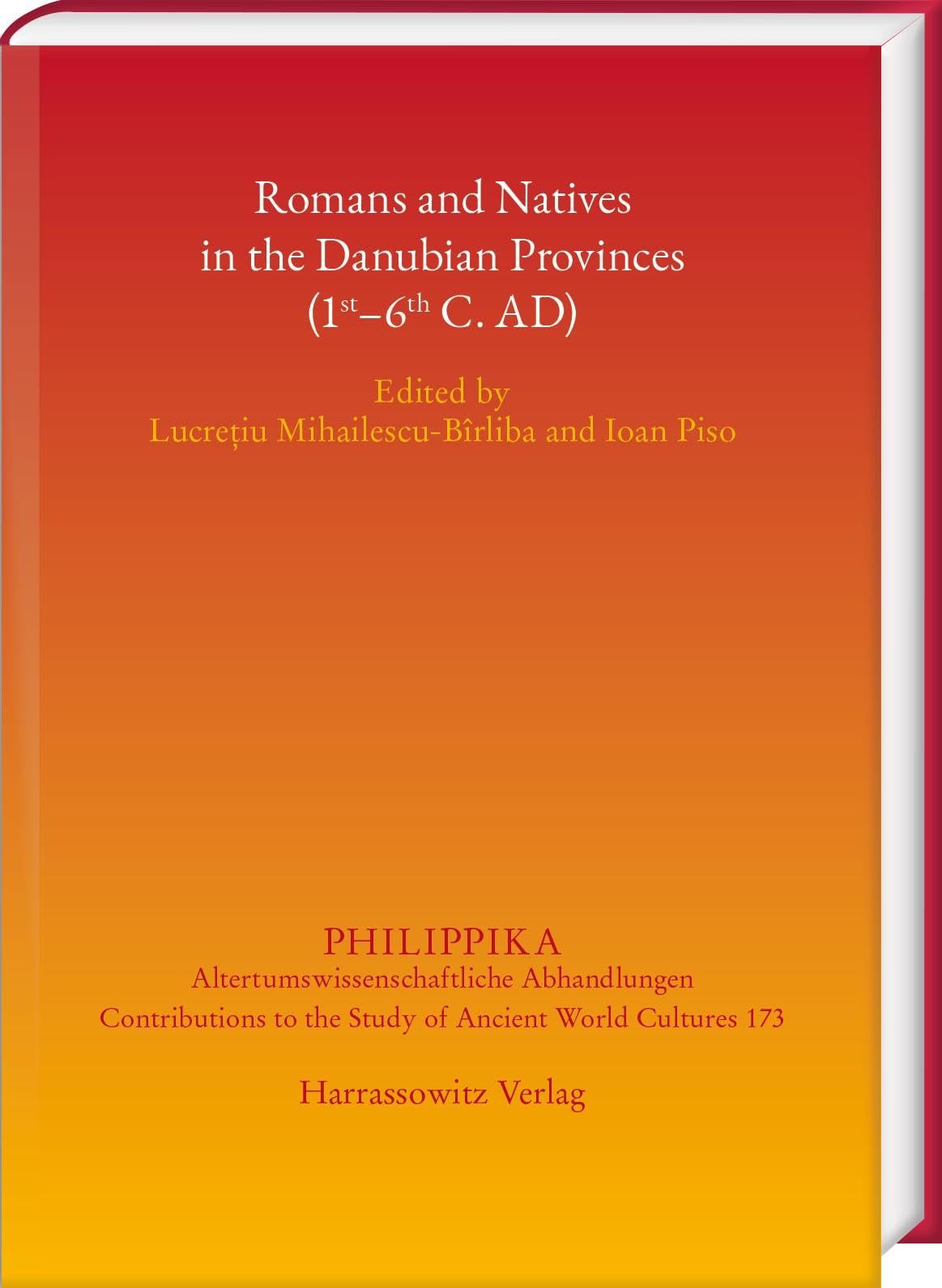 Romans and Natives in the Danubian Provinces (1st-6th C. Ad) (Philippika / Altertumskundliche Abhandlungen, 173) (PDF/EPUB Version)
