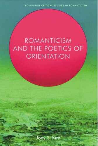 Romanticism and the Poetics of Orientation (PDF/EPUB Version)
