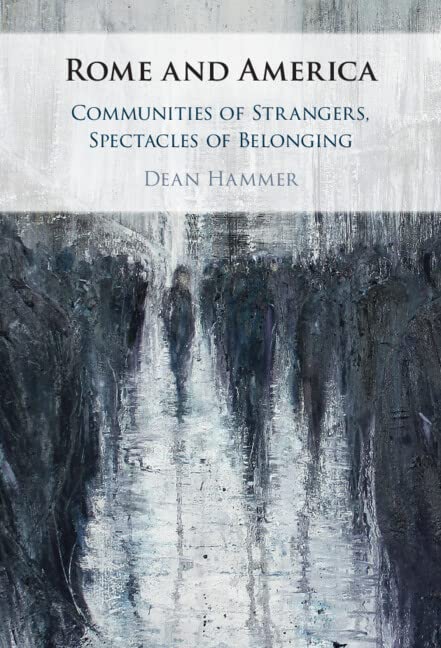 Rome and America: Communities of Strangers, Spectacles of Belonging (PDF/EPUB Version)
