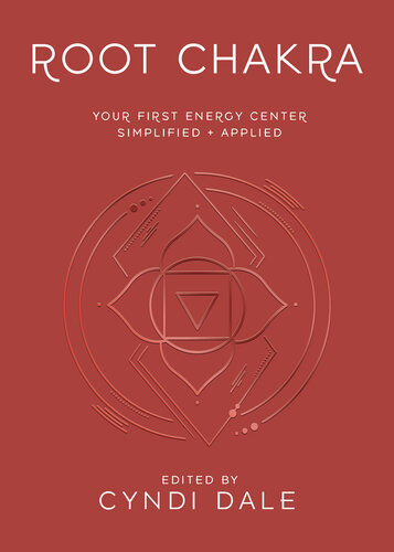 Root Chakra: Your First Energy Center Simplified and Applied (PDF/EPUB Version)
