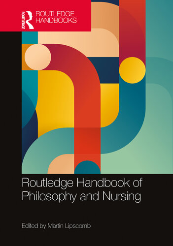 Routledge Handbook of Philosophy and Nursing (PDF/EPUB Version)
