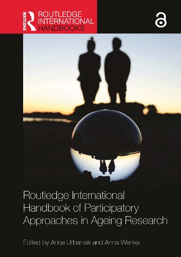 Routledge International Handbook of Participatory Approaches in Ageing Research (Routledge International Handbooks) (PDF/EPUB Version)
