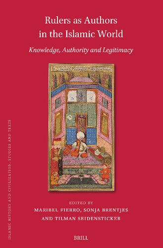 Rulers As Authors in the Islamic World: Knowledge, Authority and Legitimacy (PDF/EPUB Version)