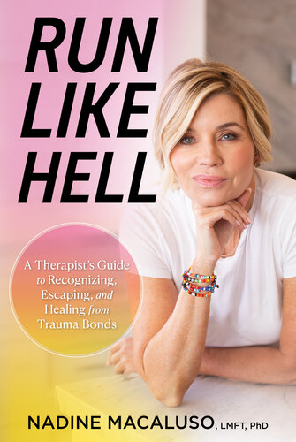 Run Like Hell: A Therapist’s Guide to Recognizing, Escaping, and Healing from Trauma Bonds (PDF/EPUB Version)
