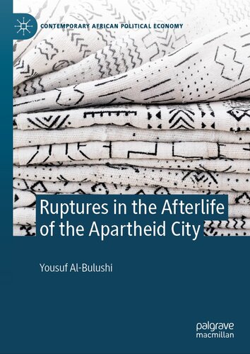 Ruptures in the Afterlife of the Apartheid City (PDF/EPUB Version)