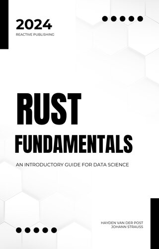 Rust Fundamentals for Data Science: An Introductory Guide For Data Science (PDF/EPUB Version)