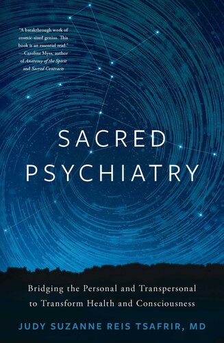 Sacred Psychiatry: Bridging the Personal and Transpersonal to Transform Health and Consciousness (PDF/EPUB Version)