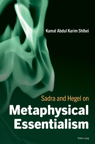 Sadra and Hegel on Metaphysical Essentialism (PDF/EPUB Version)