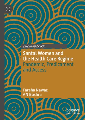 Santal Women and the Health Care Regime: Pandemic, Predicament and Access (PDF/EPUB Version)