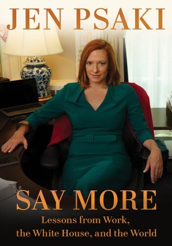 Say More: Lessons from Work, the White House, and the World (PDF/EPUB Version)
