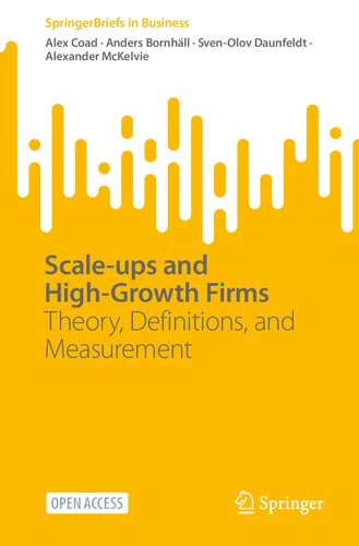 Scale-ups and High-Growth Firms: Theory, Definitions, and Measurement (SpringerBriefs in Business) (PDF/EPUB Version)