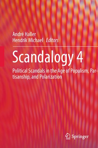 Scandalogy 4: Political Scandals in the Age of Populism, Partisanship, and Polarization (PDF/EPUB Version)