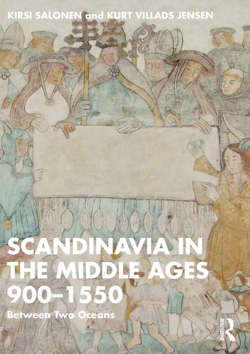 Scandinavia in the Middle Ages 900-1550: Between Two Oceans (PDF/EPUB Version)
