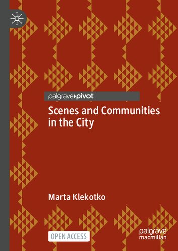 Scenes and Communities in the City: New Insights About Communities in the City (PDF/EPUB Version)
