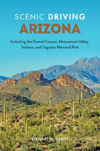 Scenic Driving Arizona: Including the Grand Canyon, Monument Valley, Sedona, and Saguaro National Park (PDF/EPUB Version)
