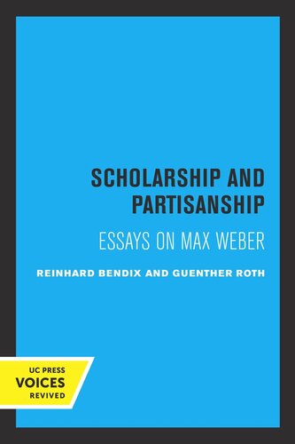 Scholarship and Partisanship: Essays on Max Weber (PDF/EPUB Version)

