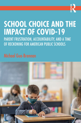 School Choice and the Impact of COVID-19: Parent Frustration, Accountability, and a Time of Reckoning For American Public Schools (PDF/EPUB Version)
